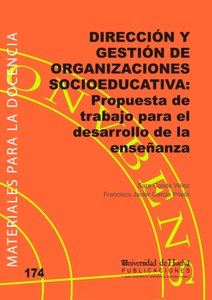 174 Dirección y Gestión de Organizaciones Socioeducativas: propuesta de trabajo para el desarrollo de la enseñanza