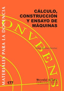 177 CÁLCULO, CONSTRUCCIÓN Y ENSAYO DE MÁQUINAS