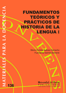 136 Fundamentos teóricos y prácticos de Historia de la Lengua I